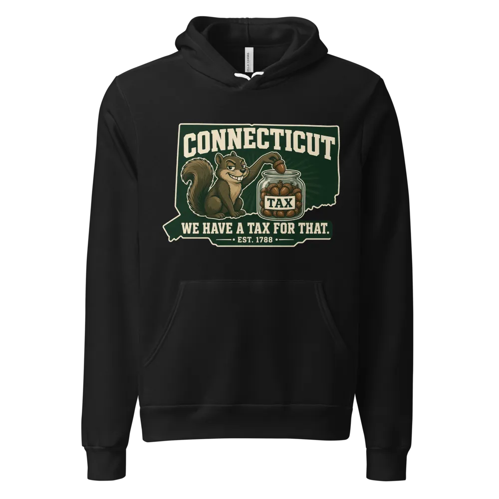 Connecticut We Have a Tax for That on a Heather Forest unisex pullover hoodie