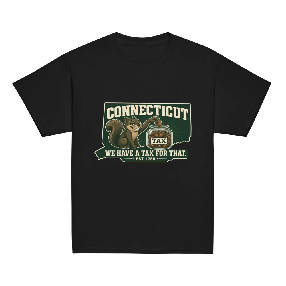 Connecticut We Have a Tax for That on a Royal youth classic tee