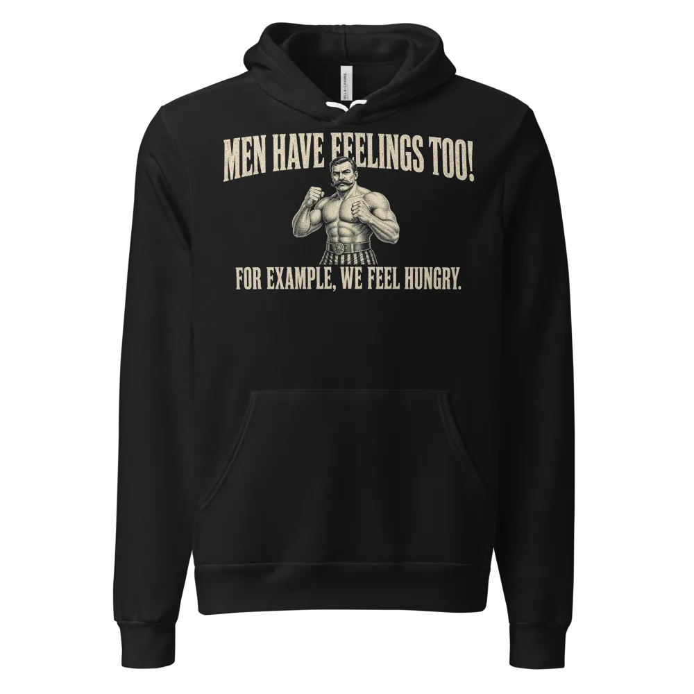 Men Have Feelings Too Hoodie (All Colors) on a Black unisex pullover hoodie